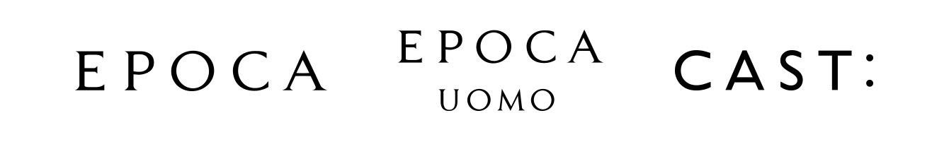 EPOCA EPOCA UOMO CAST: